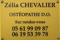 plaque du cabinet "Zélia Chevalier Osteopathe D.O. Sur rendez-vous 0561990987 0619533978